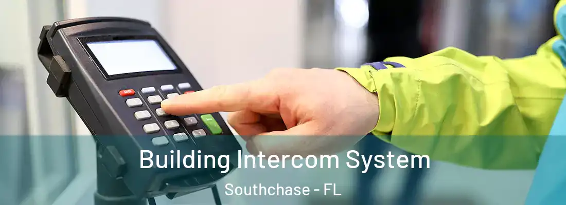 Building Intercom System Southchase - FL