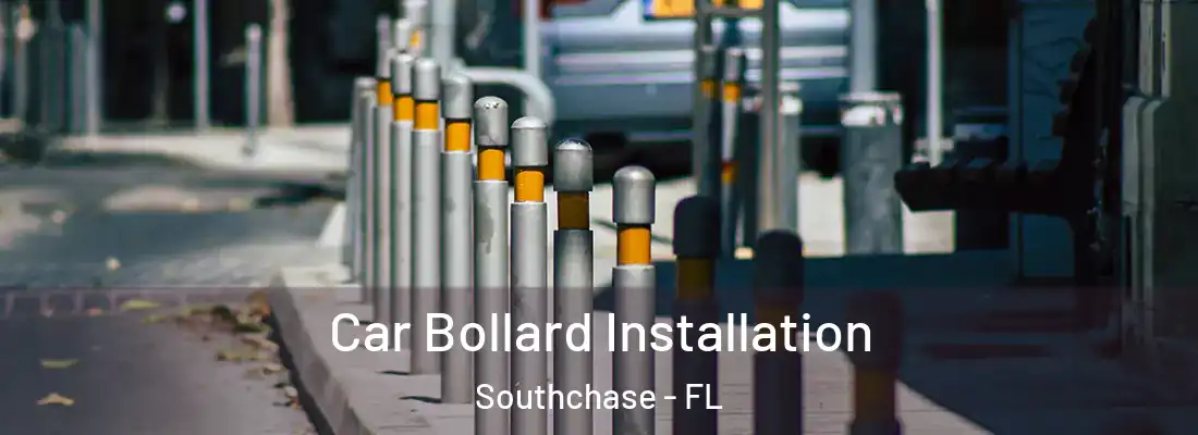 Car Bollard Installation Southchase - FL