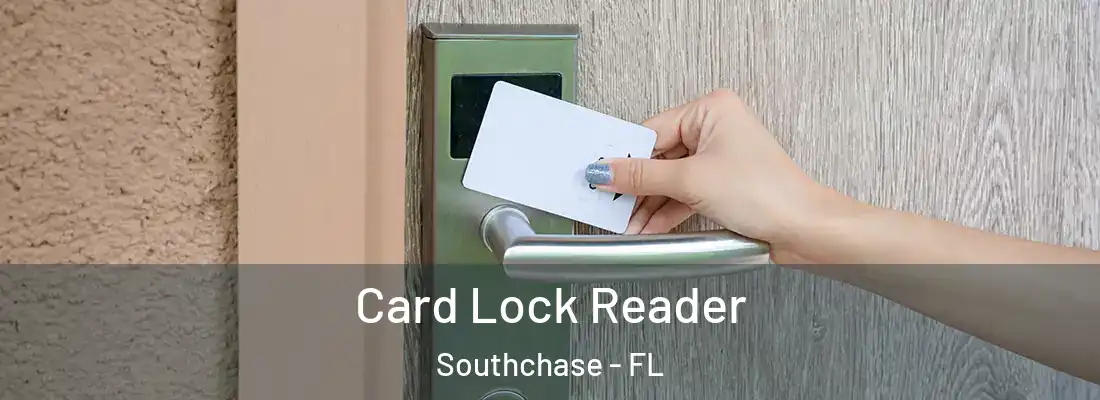  Card Lock Reader Southchase - FL