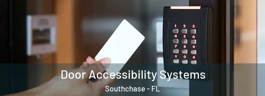  Door Accessibility Systems Southchase - FL
