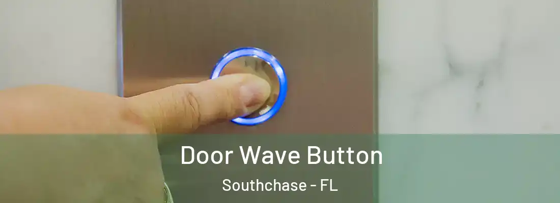  Door Wave Button Southchase - FL