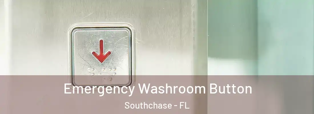  Emergency Washroom Button Southchase - FL