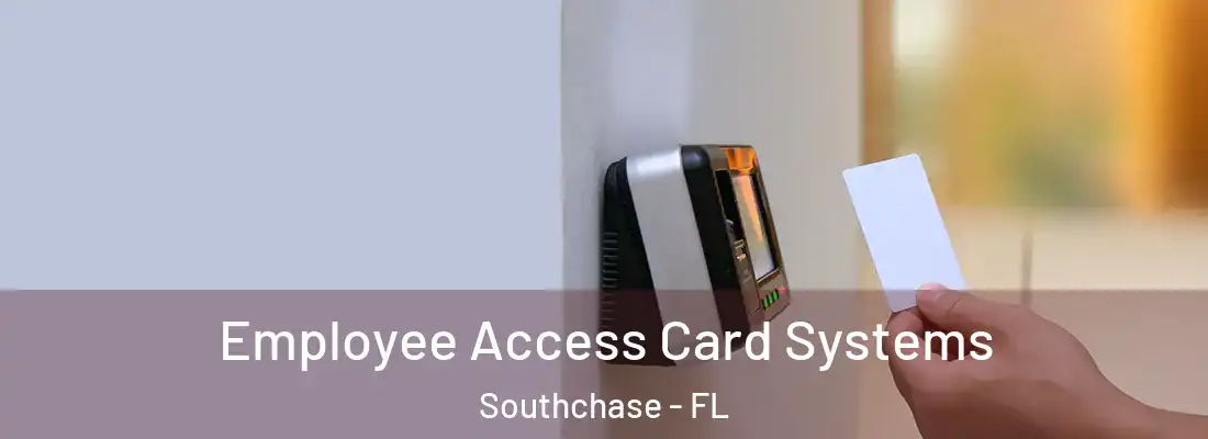  Employee Access Card Systems Southchase - FL