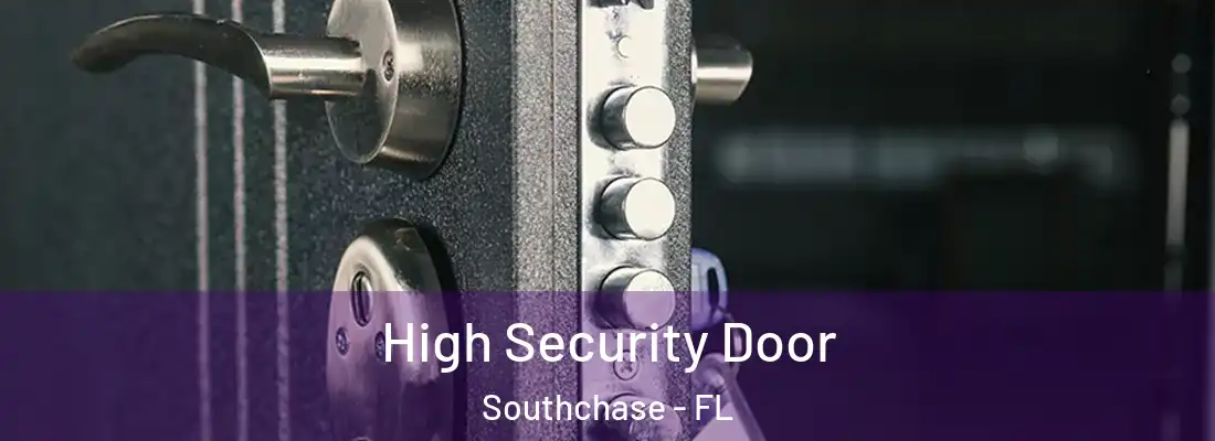  High Security Door Southchase - FL