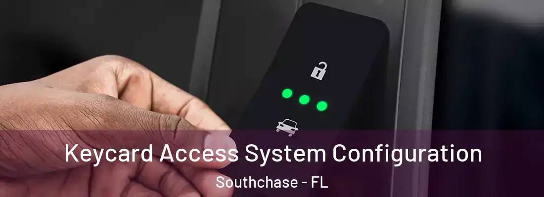 Keycard Access System Configuration Southchase - FL
