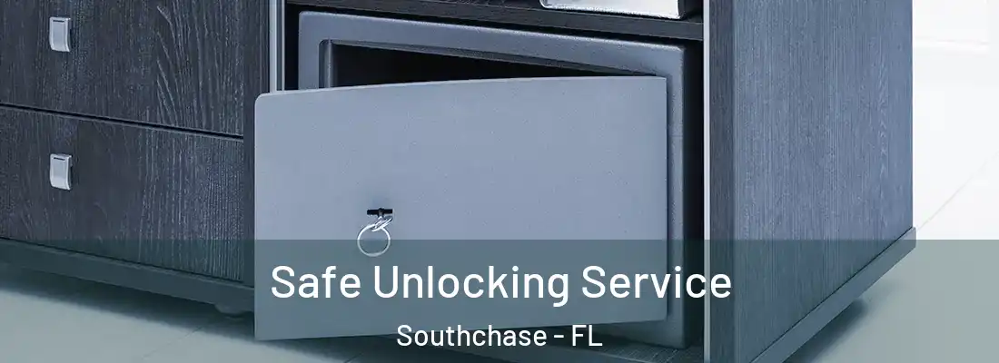  Safe Unlocking Service Southchase - FL