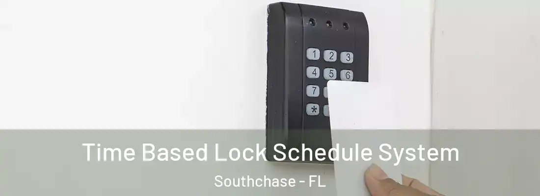 Time Based Lock Schedule System Southchase - FL