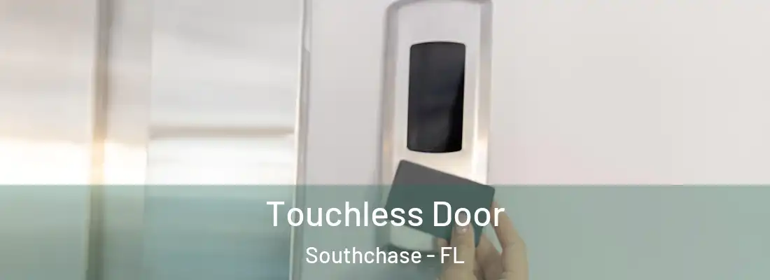  Touchless Door Southchase - FL